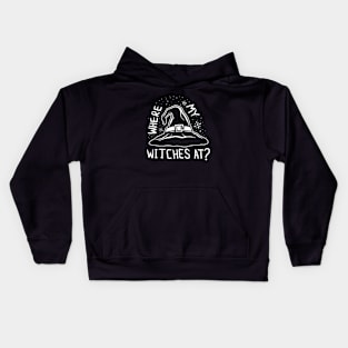 Where My Witches At Kids Hoodie